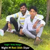 About Night M Roti Dikh Diyar Song